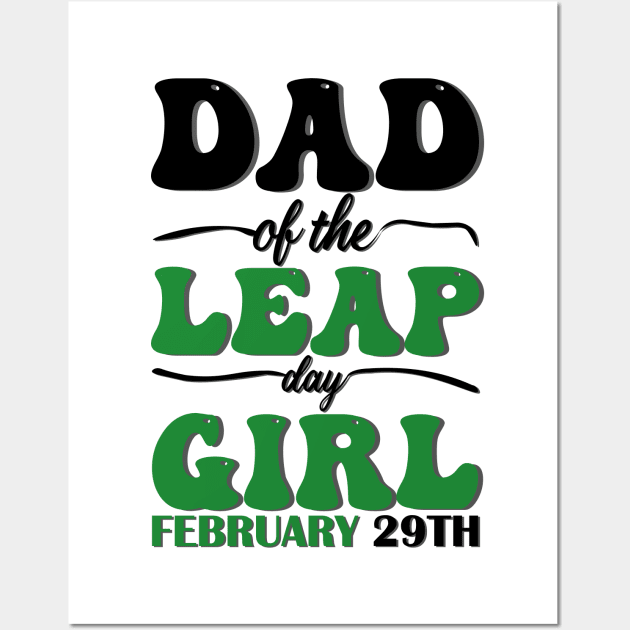 Dad Of The Leap Day Girl February 29th Wall Art by mdr design